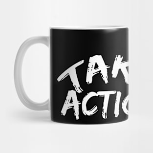 Take Action Motivational Mug